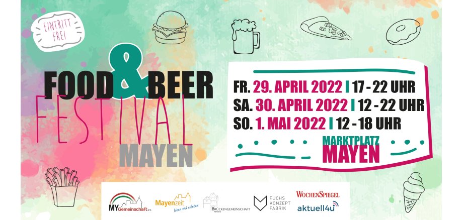 Plakat zum Food & Beer Festival Mayen mit folgender Aufschrift: Eintritt frei, Fr. 29. April 2022 17-22 Uhr; Sa. 30. April 2022 12-22 Uhr; So. 1. Mai 2022 12-18 Uhr, Marktplatz Mayen 