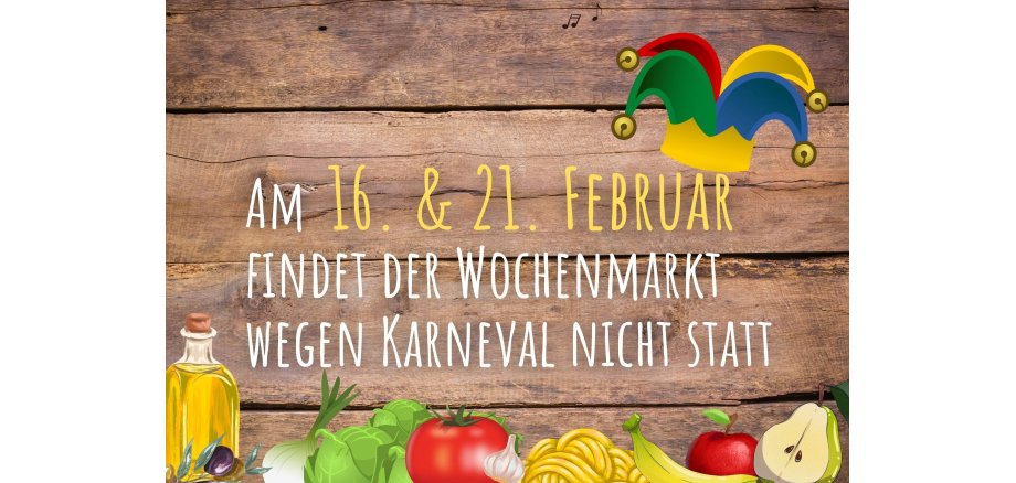 Plakat mit Infos zum Wochenmarkt an Karneval