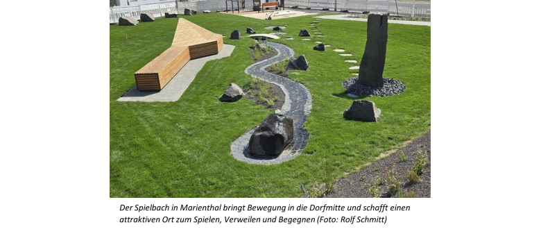Der Spielbach in Marienthal bringt Bewegung in die Dorfmitte und schafft einen attraktiven Ort zum Spielen, Verweilen und Begegnen
